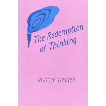 The Redemption of Thinking: A Study in the Philosophy of Thomas Aquinas (Cw 74)