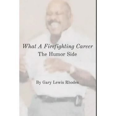 What A Firefighting Career: The Humor Side