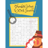 Thanksgiving Word Search: Thanksgiving Word Search Large Print for Kids and Adults. Thanksgiving Activity Book for Kids and Adults. Large-Print