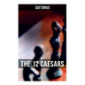 The 12 Caesars: The Lives of the Roman Emperors