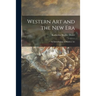 Western Art and the New Era: an Introduction to Modern Art