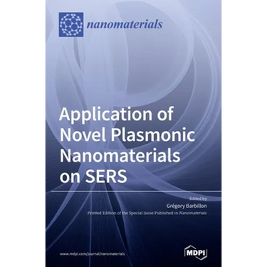 Application of Novel Plasmonic Nanomaterials on SERS