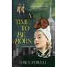 A Time to Be Born (Warbler Classics Annotated Edition)