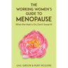 The Working Women's Guide to Menopause: When the Heat is On. Don't Sweat It!