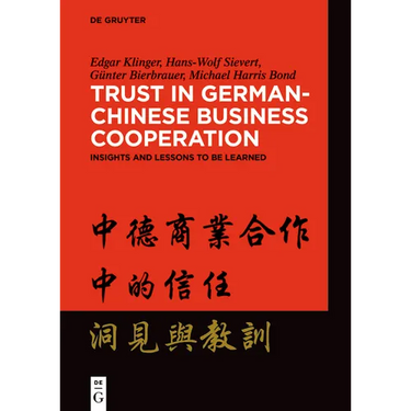 Trust in German-Chinese Business Cooperation: Insights and Lessons to Be Learned