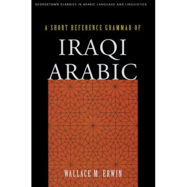 A Short Reference Grammar of Iraqi Arabic