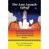 The Last Launch: Liftoff: Catronauts Fly on the STS-135 Mission of the Space Shuttle Atlantis