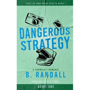 Dangerous Strategy: A Formula 1 Romance