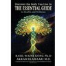 Discover the Body You Live In: The Essential Guide to Health and Wellness