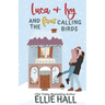 Luca & Ivy and the Four Calling Birds: Small town, feel good, romantic comedy
