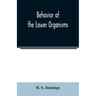 Behavior of the lower organisms