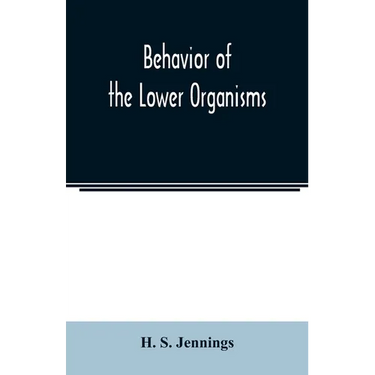 Behavior of the lower organisms