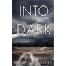 Into The Dark