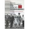 When Government Was Good: Memories of a Life in Politics