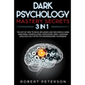 Dark Psychology Mastery Secrets: 3 in 1: The Art of How to Read, Influence and Win People Using Subliminal Manipulation, Persuasion, Body Language Ana