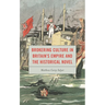 Brokering Culture in Britain's Empire and the Historical Novel