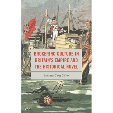Brokering Culture in Britain's Empire and the Historical Novel