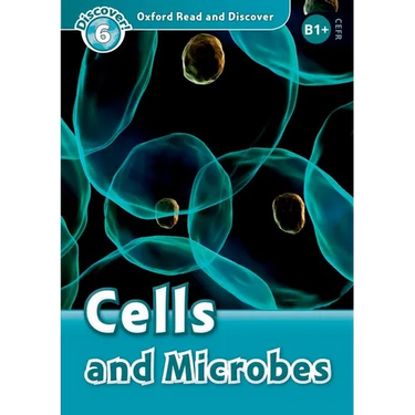 Oxford Read and Discover: Level 6: Cells and Microbes
