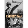 Patton's War: Book Three in The World in Flames series
