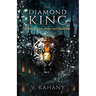 The Diamond King: A Tale of Love, Hate, and Diamonds