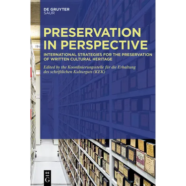 Preservation in Perspective: International Strategies for the Preservation of Written Cultural Heritage