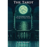 The TAROT An Astrological Journey Through the Major Arcana