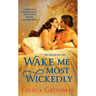 Wake Me Most Wickedly
