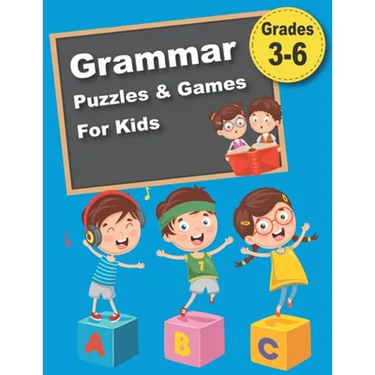 Grammar Puzzles & Games For Kids: 300 Crosswords, Codes, Mazes & More That Teach the Essential Rules of Grammar