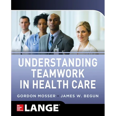 Understanding Teamwork in Health Care