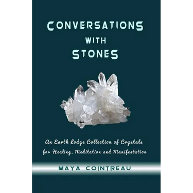 Conversations with Stones - An Earth Lodge Collection of Crystals for Healing, M