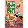 Dangerously Funny Jokes for Kids: Joke Book for Boys and Girls ages 7 to 9
