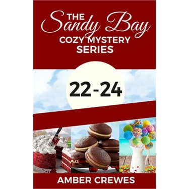 The Sandy Bay Cozy Mystery Series: 22-24