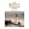 The Manitou Passage Story