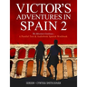 VIctor's Adventures in Spain 2: The Adventure Continues