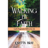 Walking by Faith: God's Progressive Will In My Life