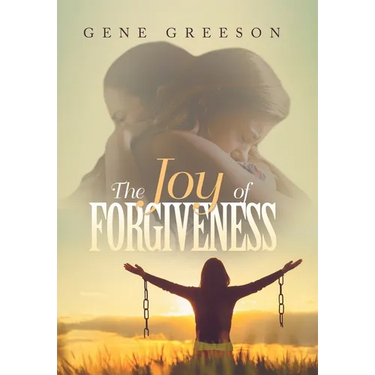 The Joy of Forgiveness