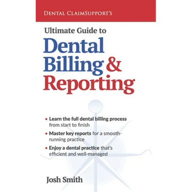 Ultimate Guide to Dental Billing and Reporting