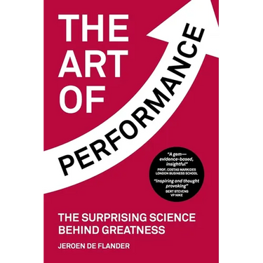 The Art of Performance: The Surprising Science Behind Greatness