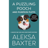 A Puzzling Pooch and Pumpkin Puffs: Large Print Edition