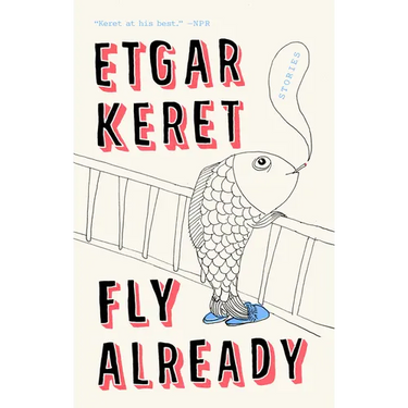 Fly Already: Stories