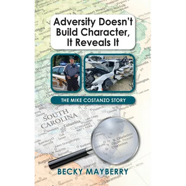 Adversity Doesn't Build Character, It Reveals It: The Mike Costanzo Story