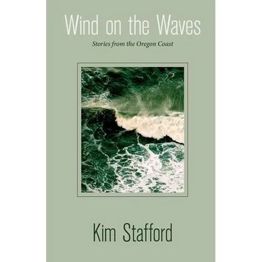 Wind on the Waves: Stories from the Oregon Coast