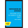 Confucianism and Autocracy: Professional Elites in the Founding of the Ming Dynasty