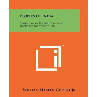 Peoples of India: Smithsonian Institution War Background Studies, No. 18