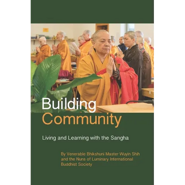 Building Community: Living and Learning with the Sangha