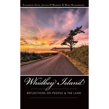 Whidbey Island: Reflections on People & the Land