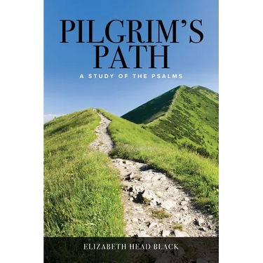 Pilgrim's Path: A Study of the Psalms