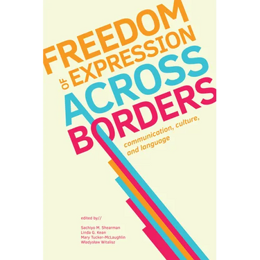 Freedom of Expression Across Borders: Communication, Culture, and Language