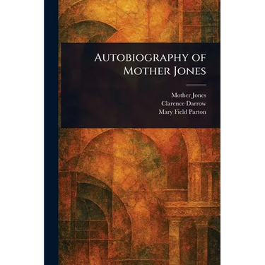 Autobiography of Mother Jones