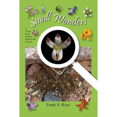 Small Wonders: A Closer Look at Some Hard-to-See Flowers